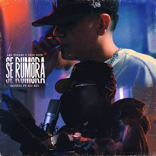 Se Rumora Gaviria, Leo Torrez, Cris Sour, Alu Mix