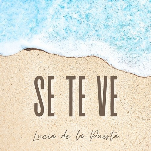 Se Te Ve Lucia De la Puerta