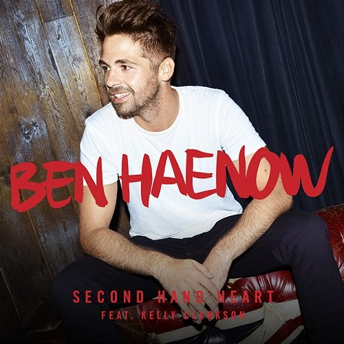 Second Hand Heart Ben Haenow, Kelly Clarkson