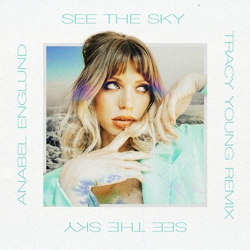 See The Sky Anabel Englund