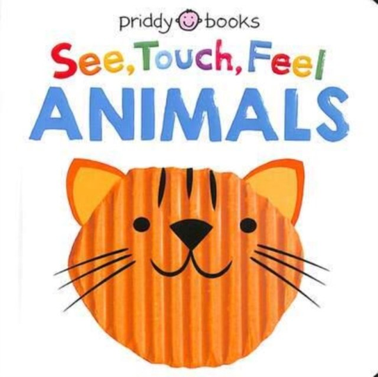 See Touch Feel Animals Priddy Books
