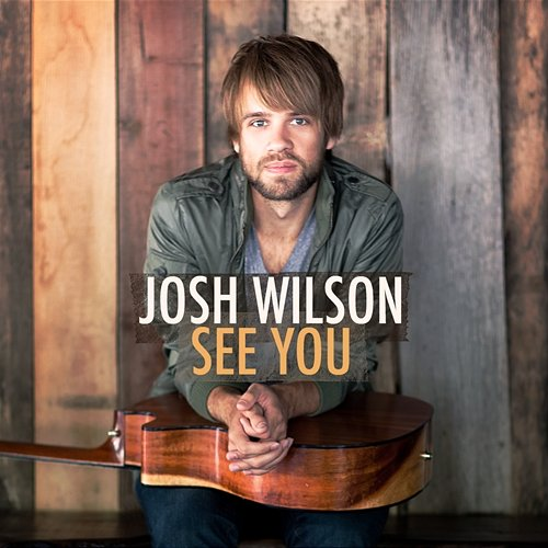 See You Josh Wilson