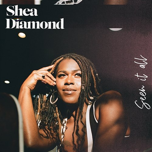 Seen It All Shea Diamond