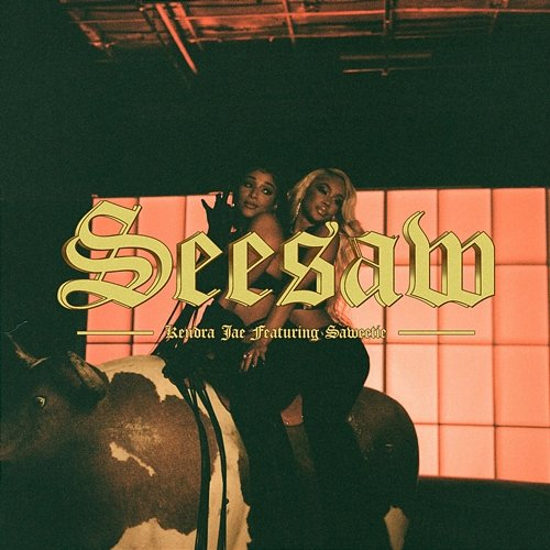 Seesaw Kendra Jae feat. Saweetie