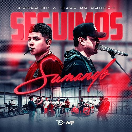 Seguimos Sumando Marca MP, Hijos De Barron