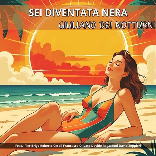 Sei diventata nera Giuliano Dei Notturni, Pier Brigo, Roberto Cetoli, Francesco Olivato, Davide Ragazzoni, David Zeppieri