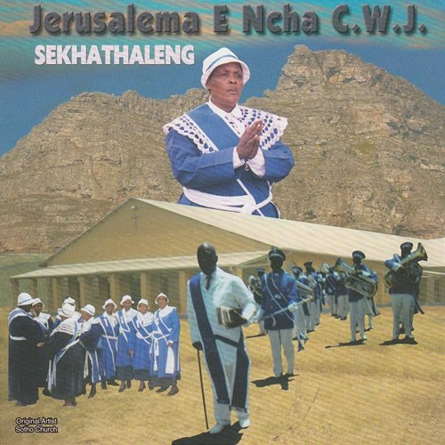 Sekhathaleng Jerusalema E Ncha C.W.J