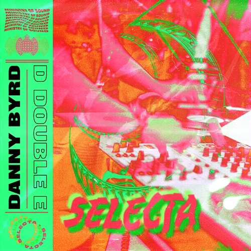 Selecta Danny Byrd, D Double E