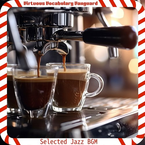 Selected Jazz Bgm Virtuous Vocabulary Vanguard