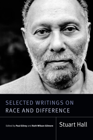Selected Writings on Race and Difference Stuart Hall