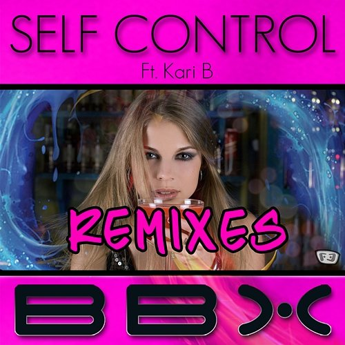 Self Control BBX feat. Kari B