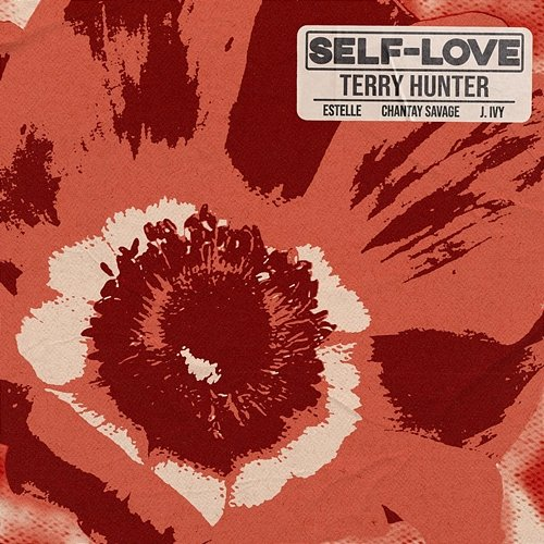 Self-Love J. Ivy, Terry Hunter feat. Estelle, Chantay Savage