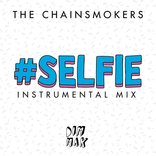 #SELFIE The Chainsmokers
