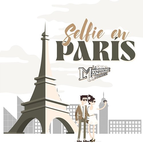 Selfie En París La Maquinaria Norteña