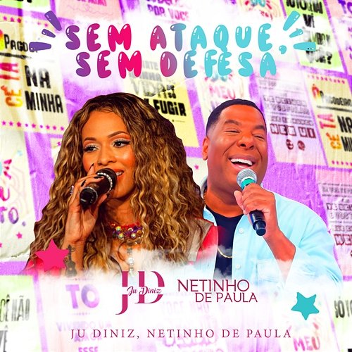 Sem Ataque, Sem Defesa Netinho De Paula, Ju Diniz