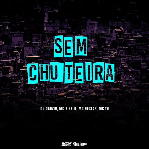 Sem Chuteira Mc 7 Belo & MC TH feat. Mc Nectar, DJ Danzin