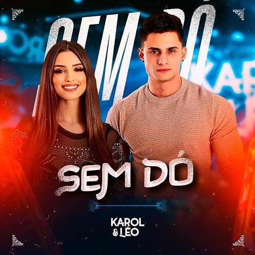 Sem Dó Karol & Léo