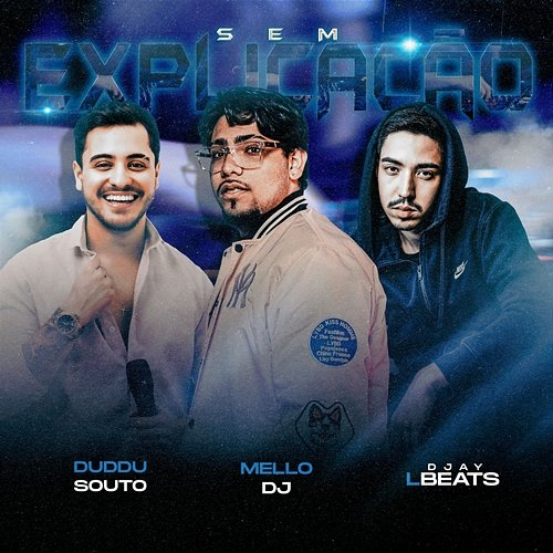 Sem Explicação Mello DJ, Djay L Beats, Duddu Souto