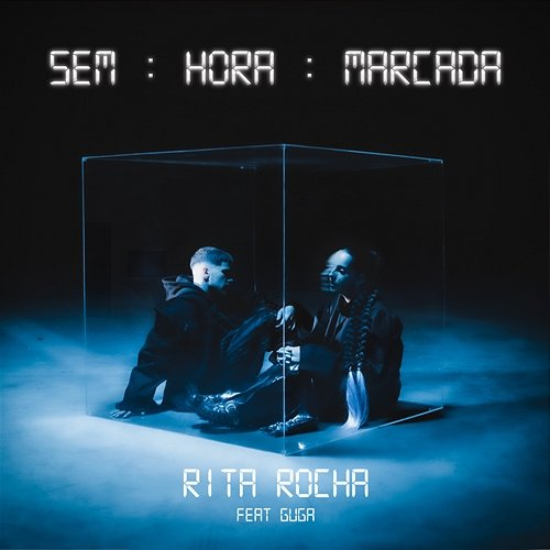 sem hora marcada Rita Rocha feat. Guga