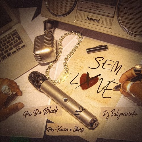 Sem Love MC Du Black, MC Kevin o Chris, Dj Salgueirinho