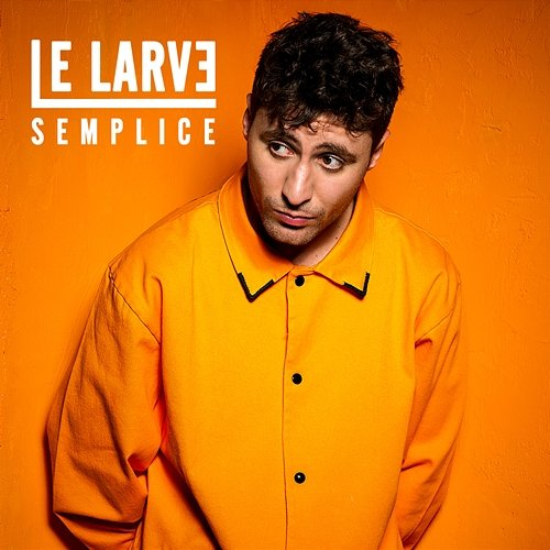Semplice Le Larve
