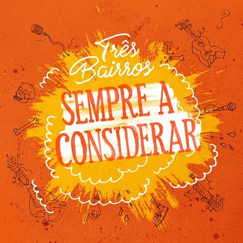 Sempre a Considerar Três Bairros