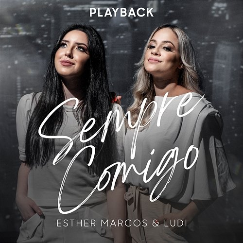 Sempre Comigo Esther Marcos & LUDI