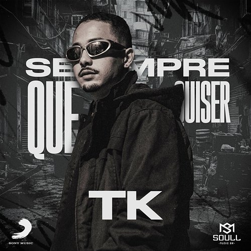 Sempre Que Quiser TK