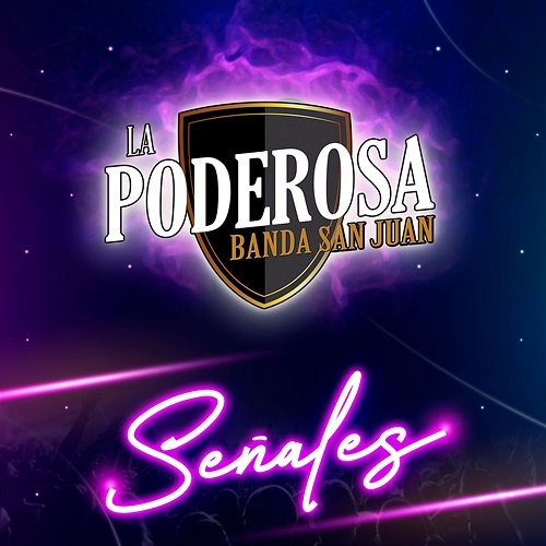 Señales La Poderosa Banda San Juan