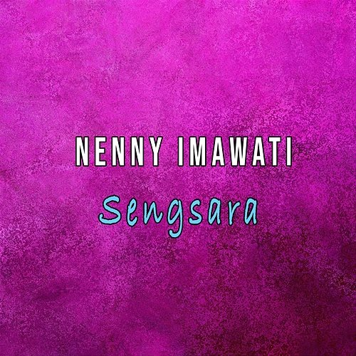 Sengsara Nenny Imawati