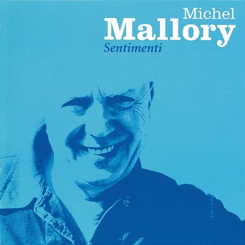 Sentimenti Michel Mallory