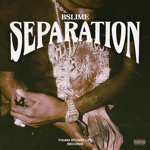 Separation Bslime & Young Stoner Life