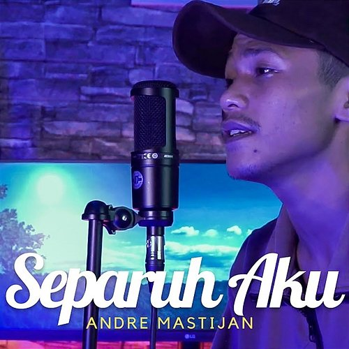 Separuh Aku Andre Mastijan