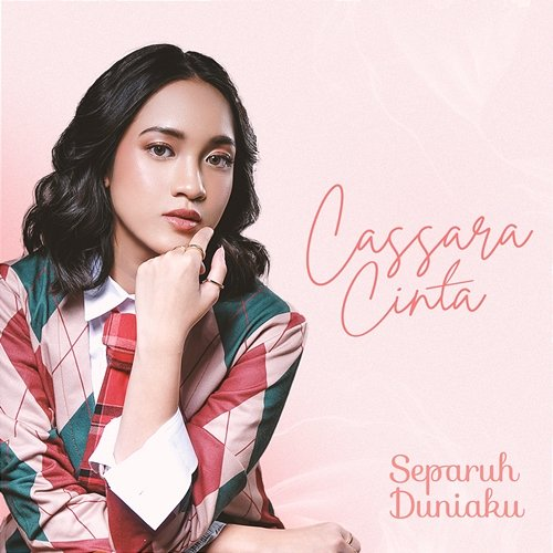 Separuh Duniaku Cassara Cinta