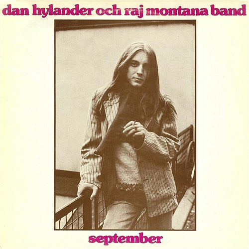 September Dan Hylander, Raj Montana Band