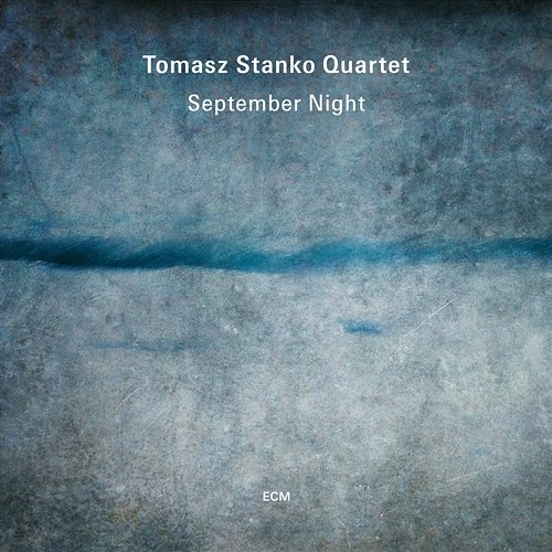 September Night Tomasz Stanko Quartet