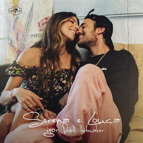 Serena e Louca Igor, Hitmaker