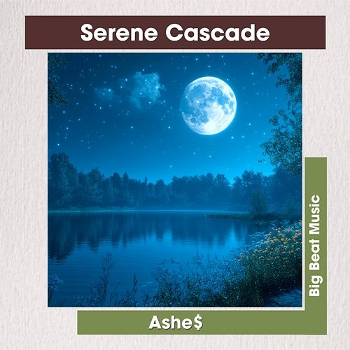Serene Cascade Ashe$