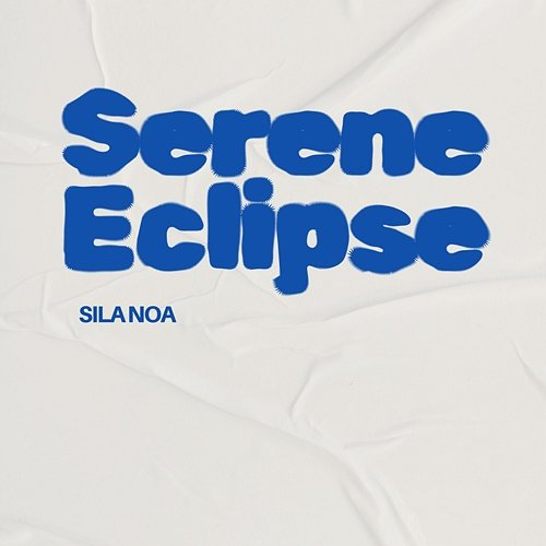 Serene Eclipse Sila Noa