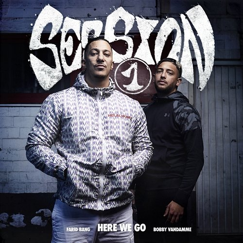 Session 1 HERE WE GO Farid Bang x Bobby Vandamme