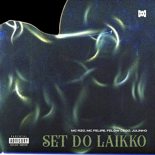 Set do Laikko Felow Cego feat. Julinho, MC Rzo, MC Felipe