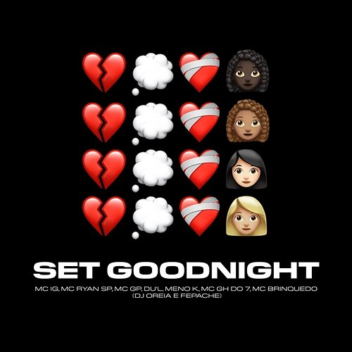 Set Goodnight MC IG, MC Ryan SP, MC GP, MC GH do 7, DJ Oreia, DU'L, Fepache, MC Meno K, Mc Brinquedo