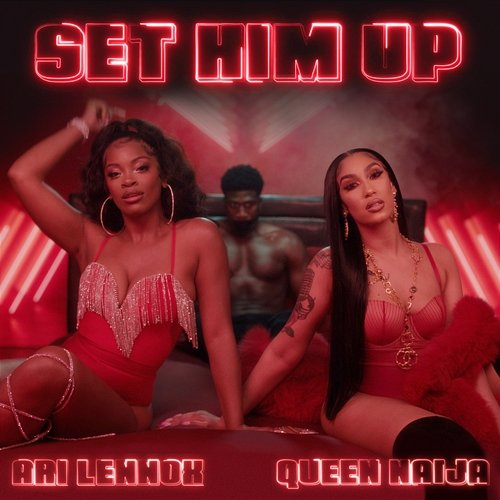 Set Him up Queen Naija, Ari Lennox