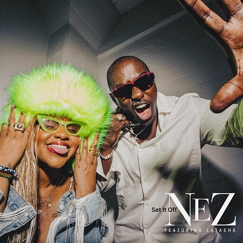 Set It Off (feat. LATASHÁ) NEZ feat. LATASHÁ