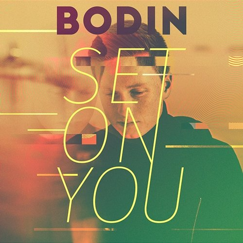 Set on You Bodin