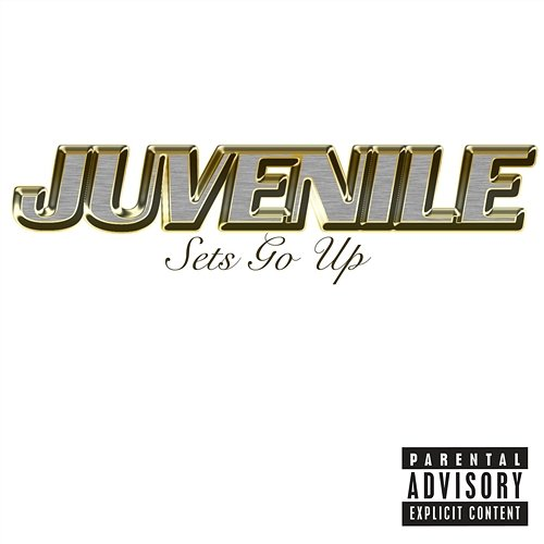 Sets Go Up Juvenile