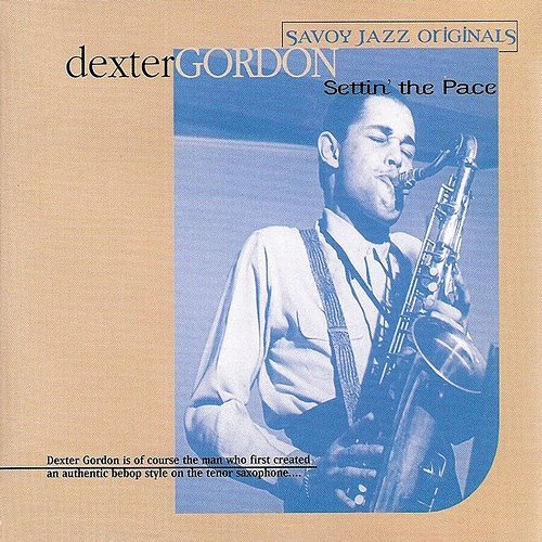 Settin' The Pace Dexter Gordon