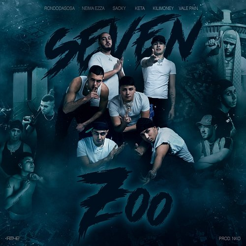 SEVEN 7oo SEVEN 7oo feat. Rondodasosa, Sacky, Vale Pain, Neima Ezza, Kilimoney, Keta, NKO