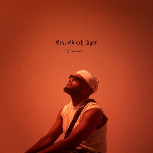 SEX, ELD & LÅGOR Simeon