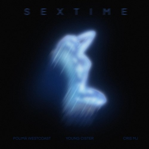 SEXTIME Polimá Westcoast, Young Cister, Cris Mj